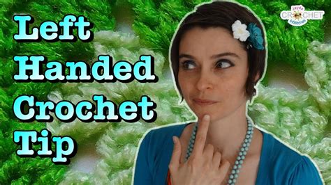 Left Handed Crochet Tips Tricks YouTube