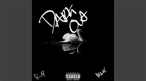 Dark Out Feat Dxrk Youtube