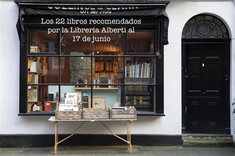 Los 22 libros recomendados por la Librería Alberti al 17 de junio El