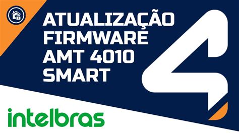 Como Atualizar Firmware Da Amt Smart Intelbras Dicas Erros