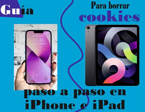 Gu A Para Borrar Cookies Paso A Paso En Iphone E Ipad