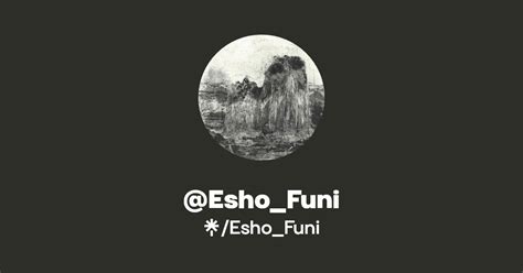 Esho_Funi | Instagram, Facebook | Linktree