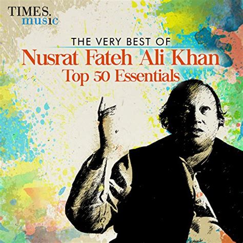 Reproducir The Very Best Of Nusrat Fateh Ali Khan Top 50 Essentials