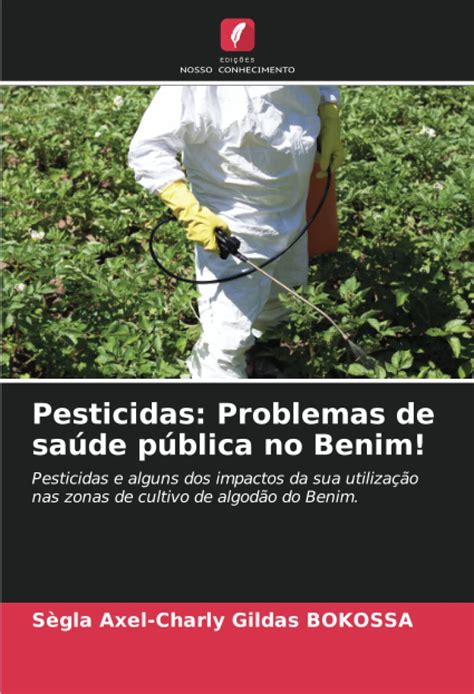 Amazon In Buy Pesticidas Problemas De Sa De P Blica No Benim Book