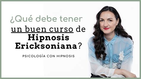 Qué debe tener un buen curso de hipnosis ericksoniana YouTube