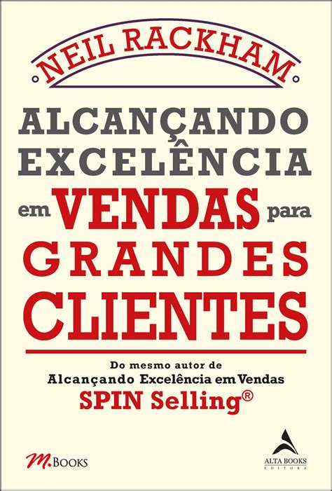 Alcançando excelência em vendas para grandes clientes unknown author