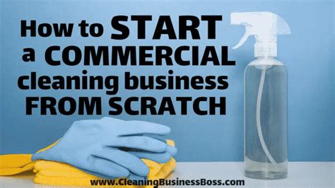 How To Start A Commercial Cleaning Business From Scratch Cleaning