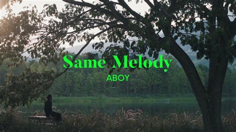 Aboy Same Melody Official Lyrics Video Youtube Music