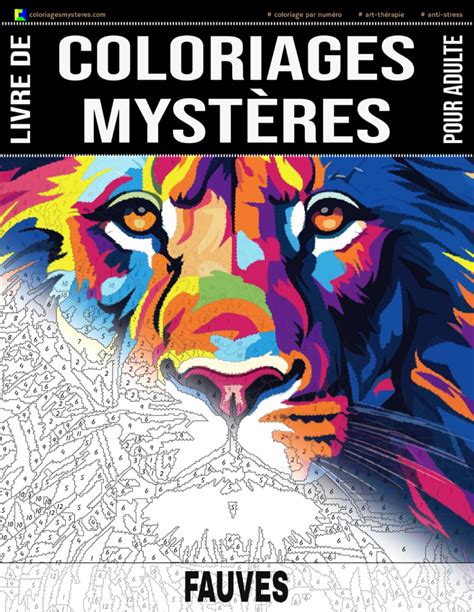 Fauves Livre De Coloriages Myst Res Pour Adulte Coloriage Par