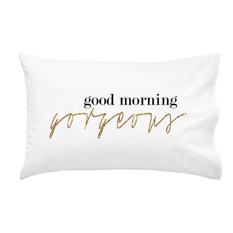 Good Morning Gorgeous Couples Pillow Case Wedding Anniversary T His And Her Ts 1 Queen