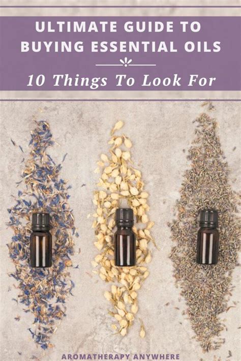 Beginners Guide To Buying Essential Oils 10 Things To Look For