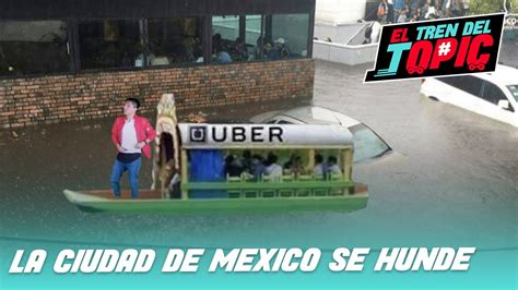 Memes De La Cdmx Tras Las Fuertes Lluvias Youtube