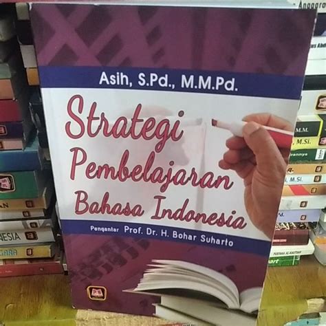 Jual Strategi Pembelajaran Bahasa Indonesia Asih Shopee Indonesia