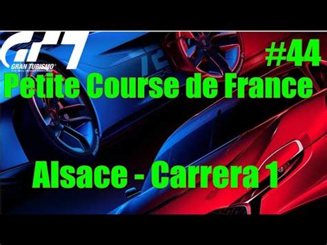 Gran Turismo L Petite Course De France Alsace Carrera Youtube