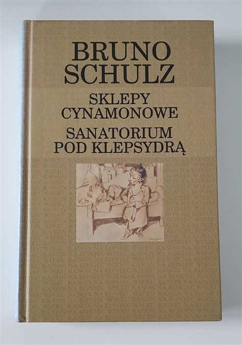 Bruno Schulz Sklepy Cynamonowe Sanatorium Pod Pozna Kup Teraz Na