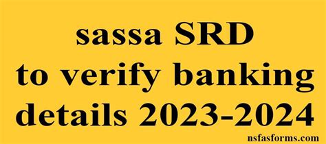 Sassa SRD To Verify Banking Details 2023 2024