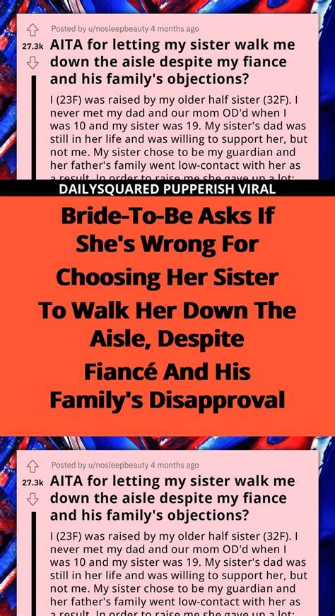 Bride To Be Asks If She S Wrong For Choosing Her Sister To Walk Her