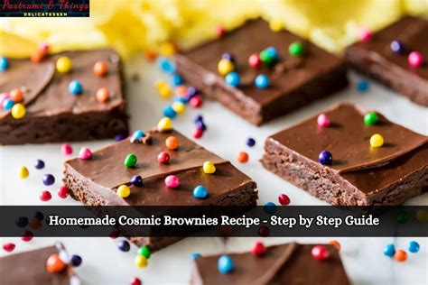 Homemade Cosmic Brownies Recipe Step By Step Guide Pastrami And Things