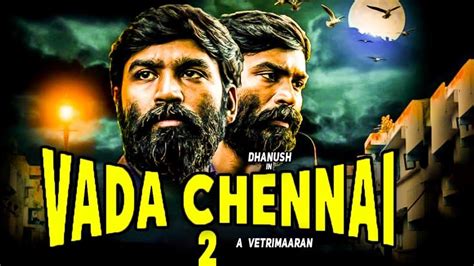 Vada Chennai 2 Dhanushameerandrea Jeremiah Vetrimaaran Youtube