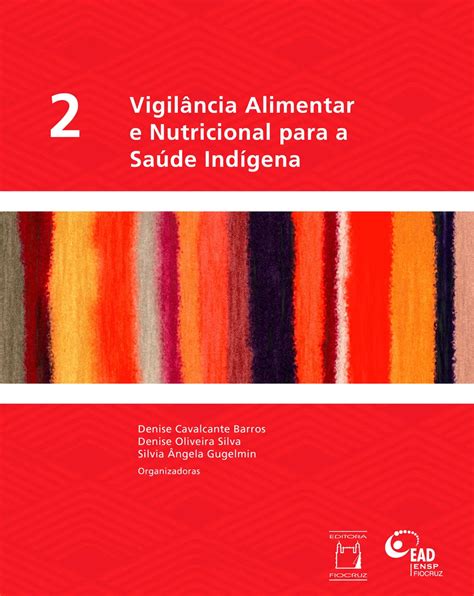 Vigilância Alimentar E Nutricional Para A Saúde Indígena Vol 2