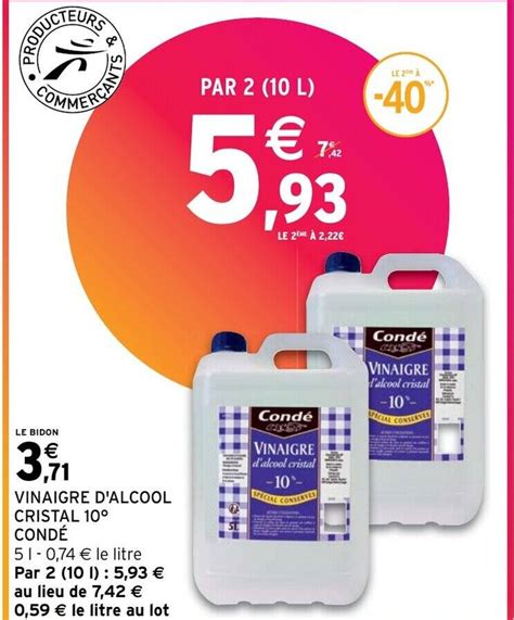 Promo VINAIGRE D ALCOOL CRISTAL 10⁰ CONDÉ chez Intermarché