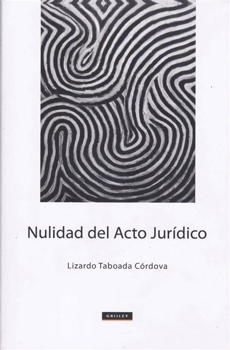 Librer A Rashomon Lizardo Taboada Cordova Nulidad Del Acto Jur Dico