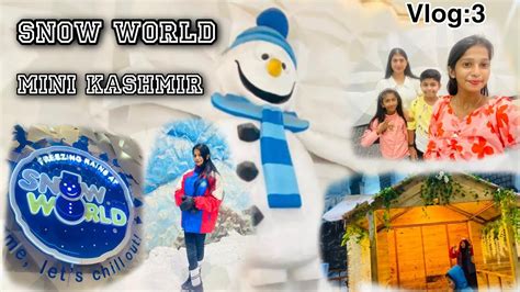 Vlog 3 Snow World Seawoods Grand Central Mall Navi Mumbai