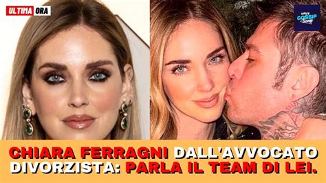 Chiara Ferragni Dall Avvocato Divorzista Parla Il Team Di Lei Youtube