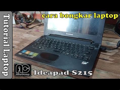 Tutorial Cara Bongkar Laptop Lenovo Idepad S Youtube