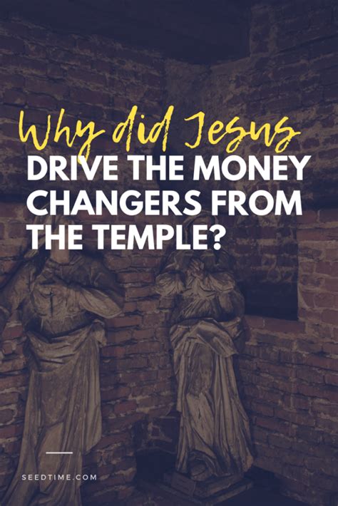 Why Did Jesus Drive the Money Changers From the Temple?