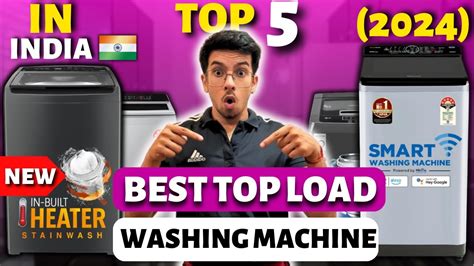 5 Best Top Load Washing Machine 2024 Best Washing Machine 2024