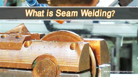 What is Seam Welding? - Your Welding Solutions