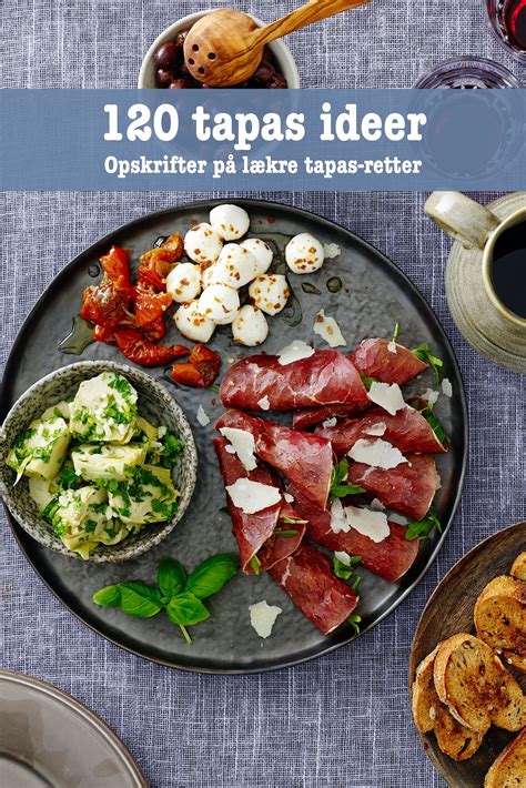 L Kre Opskrifter P Tapas Opskrifter Til Dit Tapasbord Tapas Food