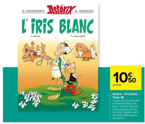 Promo Astérix L iris Blanc Tome 40 chez Carrefour iCatalogue fr