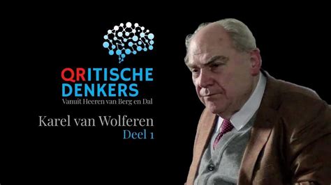 QRitische Denkers 1 01 Karel Van Wolferen Deel 1