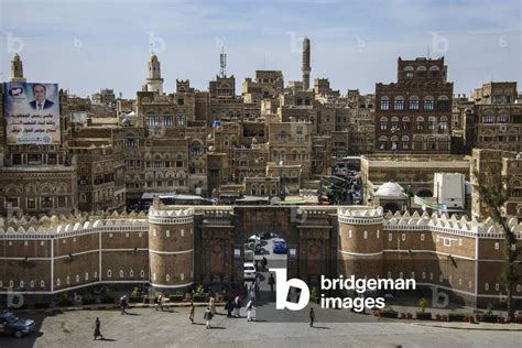 Bab Al Yaman Bab Al Yemen Yemen Gate And The Old City Of Sana A Sana A Unesco World