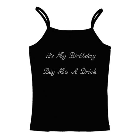 Its My Birthday Buy Me A Drink Custom Shirts Rhinestone Designs