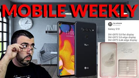 Mobile Weekly Live Ep219 Samsung Galaxy S10 Screen Sizes Oneplus 6t Release Date And Images