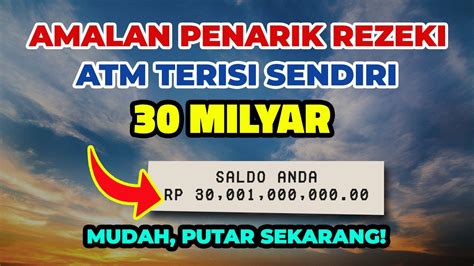 AMALAN MUDAH PENARIK REZEKI PUTAR SEKARANG SALDO ATM TERISI SENDIRI 30