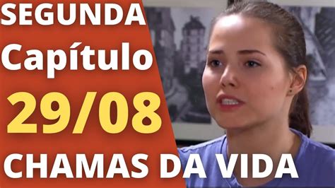 Chamas Da Vida Cap Tulo Segunda Resumo Da Novela Chamas Da