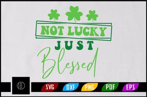 Not Lucky Just Blessed Svg Design Free Graphic By Ijdesignerbd777