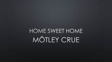 Mötley Crüe Home Sweet Home Lyrics Youtube