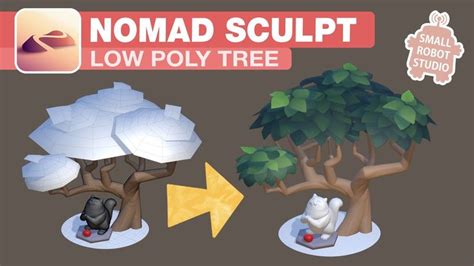 Nomad Sculpt Low Poly Tree Sculpt And Textures Tutorial Sculpting