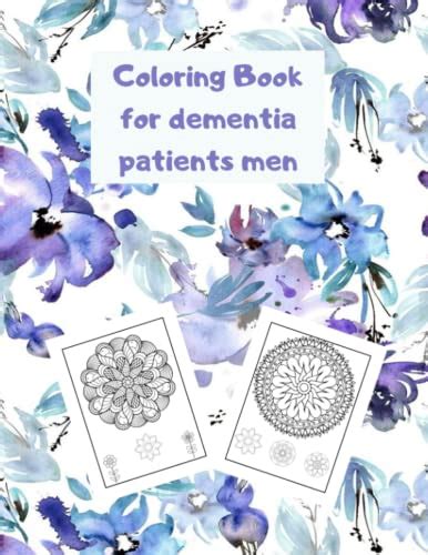 Coloring Books For Dementia Patients Men A Mindful Adventure 40