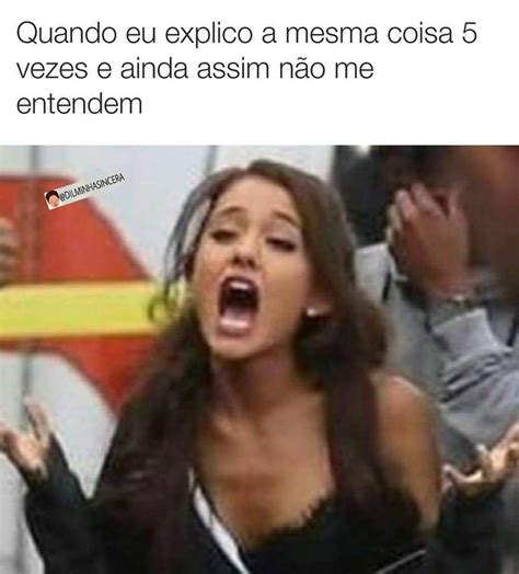 Quando eu explico a mesma coisa 5 vezes e ainda assim não me entender