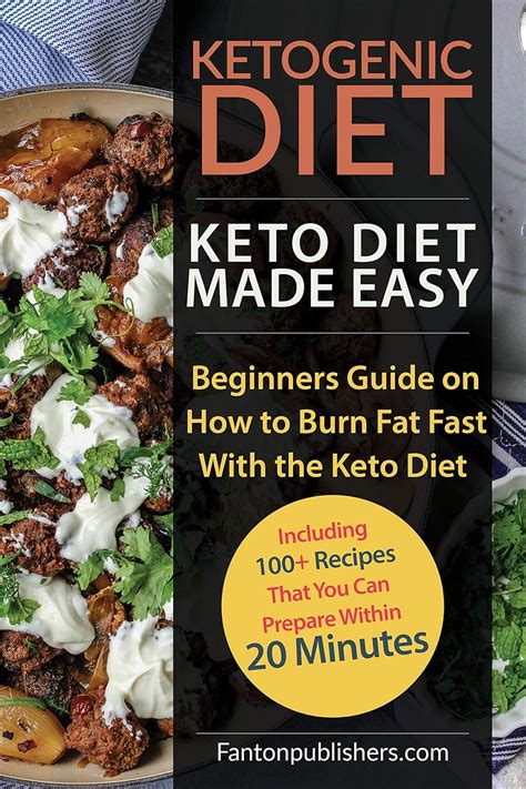 Ketogenic Diet Keto Diet Made Easy Beginners Guide On How To Burn Fat Fast With The Keto Diet