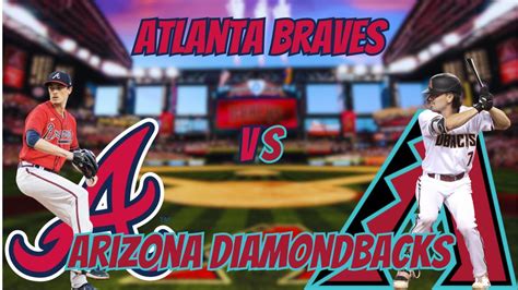 Atlanta Braves Vs Arizona Diamondbacks July 11th 2024 Live MLB