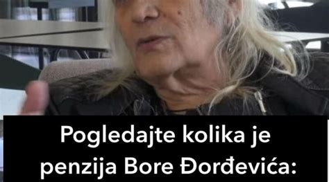 Pogledajte Kolika Je Penzija Bore Or Evi A Dobio Je Prije Dvije