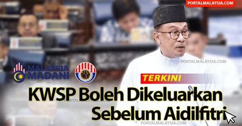 Kwsp Boleh Dikeluarkan Sebelum Aidilfitri