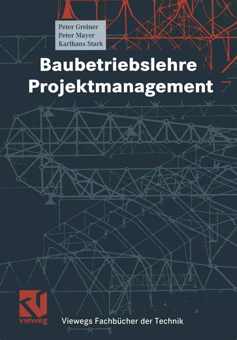 Baubetriebslehre Projektmanagement Viewegs Fachb Cher Der Technik